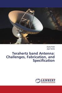 Produktbild: Terahertz band Antenna: Challenges, Fabrication, and Specification