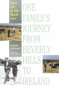 Produktbild: Turn Left at the Black Cow: One Family's Journey from Beverly Hills to Ireland