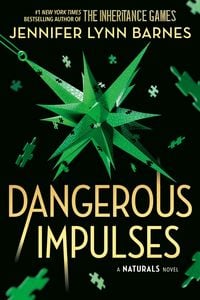 Produktbild: A NATURALS Novel: Dangerous Impulses, Book 5