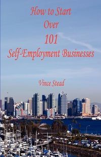 Produktbild: How to Start Over 101 Self-Employment Businesses