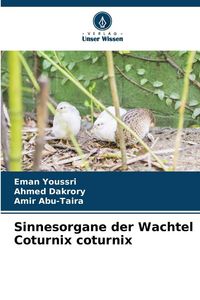 Produktbild: Sinnesorgane der Wachtel Coturnix coturnix