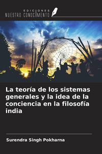 Produktbild: La teor&iacute;a de los sistemas generales y la idea de la conciencia en la filosof&iacute;a india