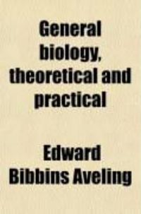 Produktbild: General Biology, Theoretical and Practical