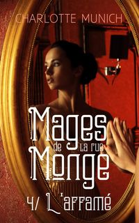 Produktbild: L'affam&eacute; (Mages de la rue Monge, #4)