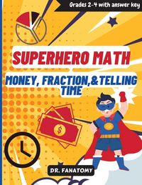 Produktbild: Superhero Math - Money, Fractions, & Telling the Time