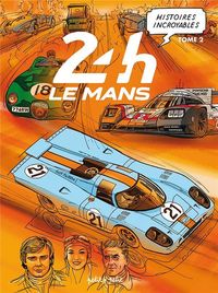 Produktbild: Histoires incroyables des 24 H du Mans. Tome 2