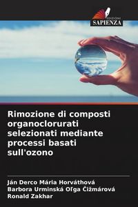 Produktbild: Rimozione di composti organoclorurati selezionati mediante processi basati sull'ozono