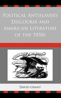 Produktbild: Political Antislavery Discourse and American Literature of the 1850s