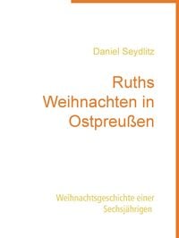 Produktbild: Ruths Weihnachten in Ostpreu&szlig;en
