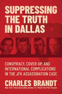 Produktbild: Suppressing the Truth in Dallas