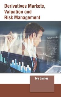 Produktbild: Derivatives Markets, Valuation and Risk Management