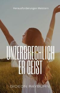 Produktbild: Unzerbrechlicher Geist