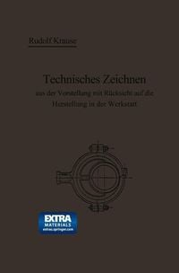 Produktbild: Technisches Zeichnen aus der Vorstellung mit R&uuml;cksicht auf die Herstellung in der Werkstatt