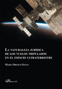 Produktbild: La naturaleza jur&iacute;dica de los vuelos tripulados en el espacio ultraterrestre