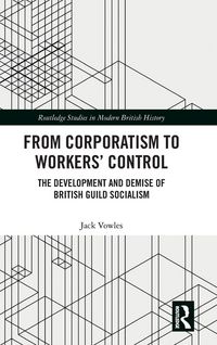 Produktbild: From Corporatism to Workers' Control