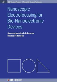 Produktbild: Nanoscopic Electrofocusing for Bio-Nanoelectronic Devices