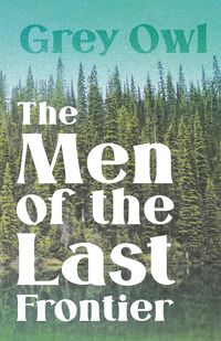 Produktbild: The Men of the Last Frontier