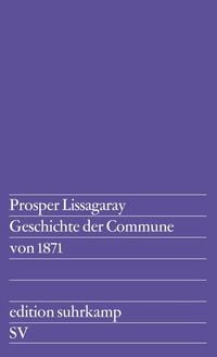 Bild vom Artikel Geschichte der Commune von 1871 vom Autor Prosper Lissagaray