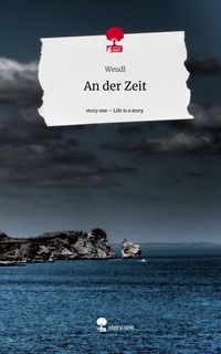 Produktbild: An der Zeit. Life is a Story - story.one