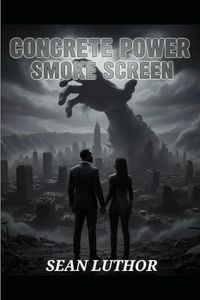 Produktbild: Concrete Power: Smoke Screen (Concrete Power Series, #2)