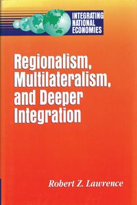 Produktbild: Regionalism, Multilateralism, and Deeper Integration