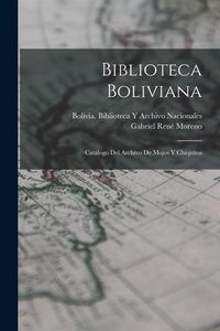 Produktbild: Biblioteca Boliviana: Cat&aacute;logo Del Archivo De Mojos Y Chiquitos