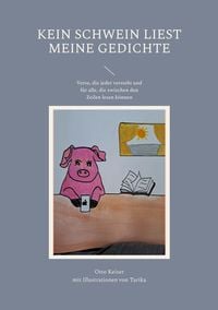 Produktbild: Kein Schwein liest meine Gedichte
