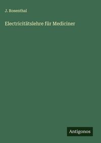 Produktbild: Electricit&auml;tslehre f&uuml;r Mediciner