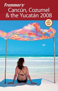Produktbild: Frommer's Cancun, Cozumel & the Yucatan 2008