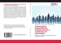 Produktbild: Habilidades propositivas, constructivas y creativas en psicolog&iacute;a