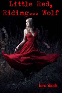 Produktbild: Little Red... Riding Wolf (Paranormal Alpha Male BBW Erotic Romance)