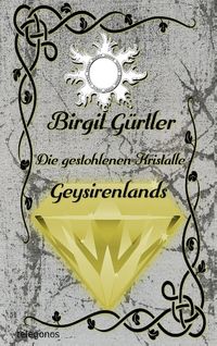 Bild vom Artikel Die gestohlenen Kristalle Geysirenlands vom Autor Birgit Gürtler