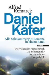Bild vom Artikel Daniel Käfer - Alle Salzkammergut-Romane in einem Band vom Autor Alfred Komarek