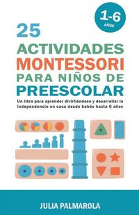 Produktbild: 25 Actividades Montessori Para Ni&ntilde;os de Preescolar
