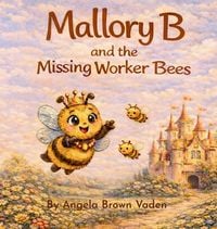 Produktbild: Mallory and the Missing Worker Bees