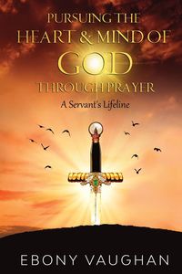 Produktbild: Pursuing the Heart & Mind of God Through Prayer
