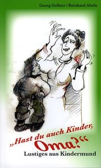 Produktbild: "Hast du auch Kinder, Oma?"