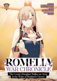 Produktbild: Romelia War Chronicle: The Count's Daughter Rallies an Army in the Wake of Mankind's Victory (Manga) Vol. 3