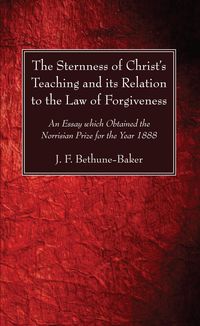 Produktbild: The Sternness of Christ's Teaching and its Relation to the Law of Forgiveness