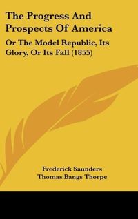 Produktbild: Saunders, F: Progress And Prospects Of America