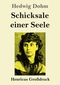 Produktbild: Schicksale einer Seele (Gro&szlig;druck)