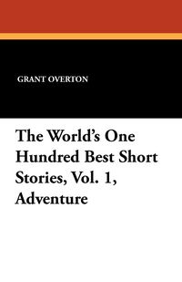 Produktbild: The World's One Hundred Best Short Stories, Vol. 1, Adventure