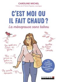Produktbild: C'est moi ou il fait chaud ? : la m&eacute;nopause sans tabou