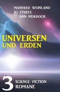 Produktbild: Universen und Erden: 3 Science Fiction Romane