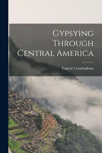 Produktbild: Gypsying Through Central America