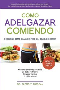 Produktbild: C&oacute;mo adelgazar comiendo