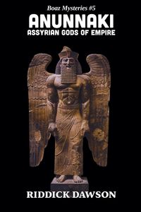 Produktbild: Anunnaki, Assyrian Gods of Empire