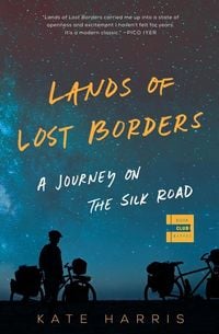 Bild vom Artikel Lands of Lost Borders vom Autor Kate Harris