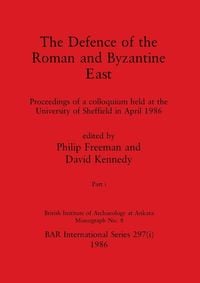 Produktbild: The Defence of the Roman and Byzantine East, Part i