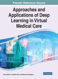 Produktbild: Approaches and Applications of Deep Learning in Virtual Medical Care